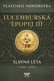 Lucemburská epopej III - Slavná léta - Ekniha