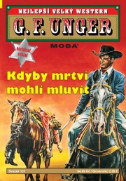 Nejlepší velký western G. F. Unger 131 - Kdyby mrtví mohli mluvit