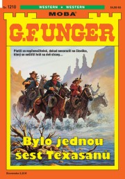 G. F. Unger 1210 - Bylo jednou šest Texasanů