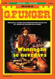 G. F. Unger 1215 - Wannagan se nevzdává