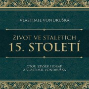 CD Život ve staletích - 15. století - audiokniha